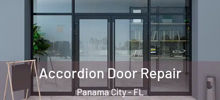  Accordion Door Repair Panama City - FL