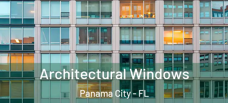  Architectural Windows Panama City - FL