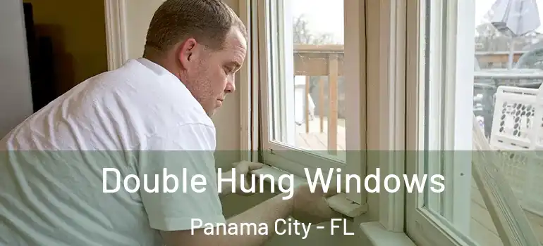  Double Hung Windows Panama City - FL