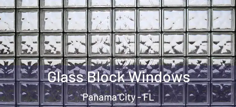  Glass Block Windows Panama City - FL