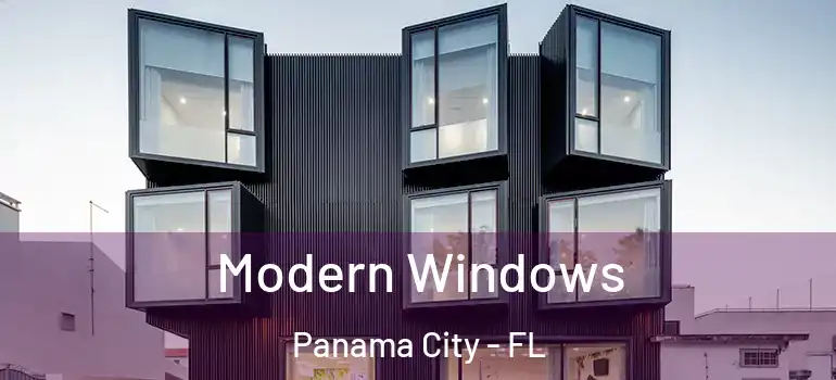  Modern Windows Panama City - FL