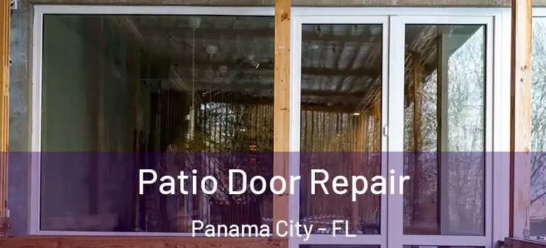  Patio Door Repair Panama City - FL