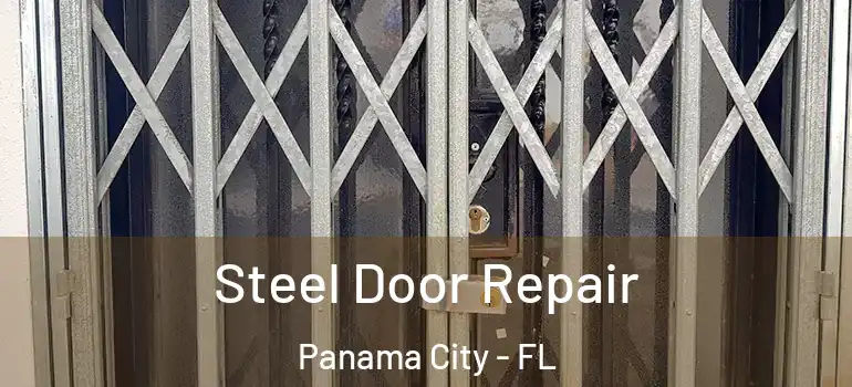  Steel Door Repair Panama City - FL