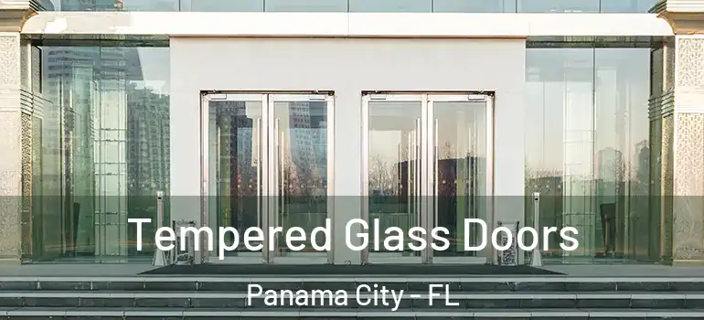  Tempered Glass Doors Panama City - FL