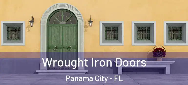  Wrought Iron Doors Panama City - FL